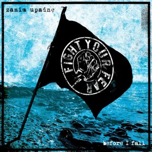 FIGHT YOUR FEAR - Zanim upadnę